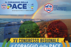 XV Congresso Regionale. “Il coraggio della pace”