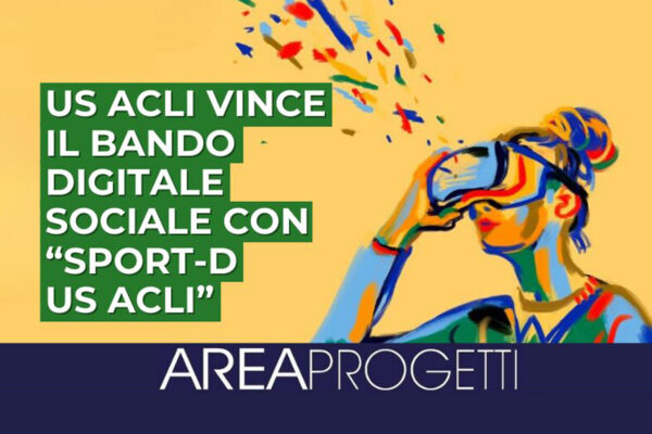 Us Acli vince il bando Digitale Sociale con il progetto Sport-D US Acli